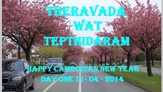 Cambodian New Year 20140411 Wat Tepthidaram video by huong N Van BC Canada [upl. by Pevzner]