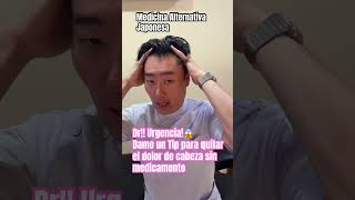 Dr Urgencia😱Dame un Tip para quitar el dolor de cabeza sin medicamento [upl. by Nomrah108]