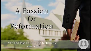 A Passion for Reformation Isaiah 820 [upl. by Owena]