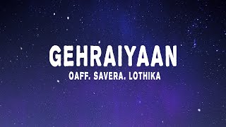 OAFF  Gehraiyaan Title Track Lyrics ft Savera Lothika [upl. by Anatnas]