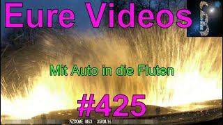 Eure Videos 425  Eure Dashcamvideoeinsendungen Dashcam [upl. by Ahens20]