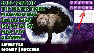 🍀2022 PREDICTION TAGALOG  YEAR OF THE WATER TIGER  PAMPAMASWERTE GABAY PAMAHIIN  2022 ZODIAC SIGN [upl. by Anniahs]