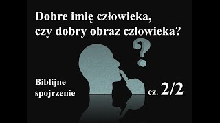 Dobre imię czy dobry wizerunek część 22  Jacek Szeliga [upl. by Hoem898]