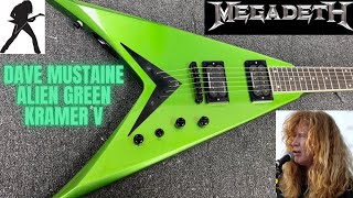 Dave Mustaine Alien Green Kramer Flying V  Megadeth Hangerr 18 In A Guitar [upl. by Jaymee952]