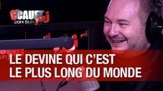 Le devine qui cest le plus long du monde   CCauet sur NRJ [upl. by Leirol302]