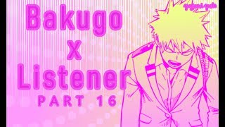 Bakugou x listener ASMR p16 My Hero Academia Spicy Ver [upl. by Carr]