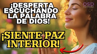 ¡DESPERTA en Alta Frecuencia Escucha la Palabra de DIOS Y SIENTE PAZ INTERIOR [upl. by Horsey787]