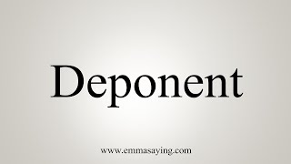 How To Say Deponent [upl. by Nadabb336]