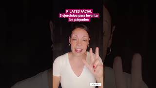 PILATES FACIAL 3 EJERCICIOS para LEVANTAR el PÁRPADO CAÍDO Piel de 50 años o más [upl. by Anairol826]