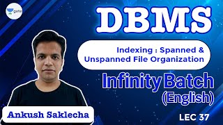 Indexing Spanned and Unspanned File Organization  L 37  DBMS  Infinity Batch  GATE 2022 CSIT [upl. by Aihsiym]