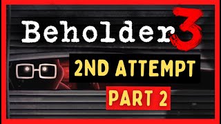 🔴 Beholder 3  Playthrough 🔴 2nd Attempt  PART 2 [upl. by Dovev]