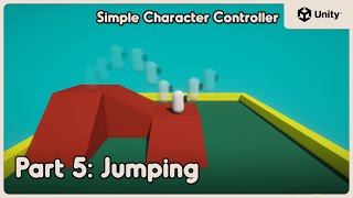 Jumping  Simple Character Controller in Unity  Part 5 [upl. by Enidlarej]