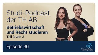 StudiPodcast der TH AB  Episode 30 Betriebswirtschaft und Recht studieren Teil 3 von 3 [upl. by Trumann]