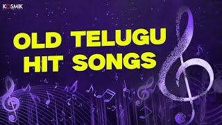 Old Telugu Hit Songs  Best Telugu Songs  Kosmik Music [upl. by Erasmus]