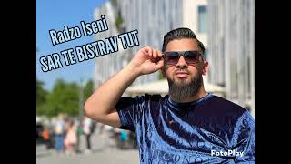 Radzo Iseni  SAR TE BISTRAV TUT Offecial Song [upl. by Hennessy951]