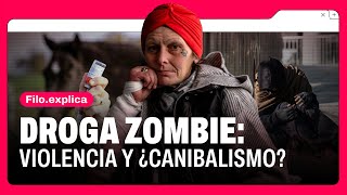 La DROGA ZOMBIE que invade ESTADOS UNIDOS ¿Qué son el FENTANILO y la XILACINA  Filoexplica [upl. by Kirk]