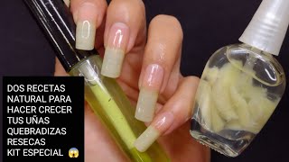 DOS RECETAS NATURAL PARA HACER CRECER TUS UÑAS QUEBRADIZAS Y RESECAS KIT ESPECIAL 😱 [upl. by Erdreid]