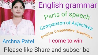 Comparison of Adjectives  Positive Comparative and Superlative degree  English grammar  Archna [upl. by Lirba976]