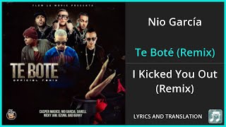 Nio García  Te Boté Remix Lyrics English Translation  ft Casper Mágico Bad Bunny Darell [upl. by Schinica]