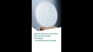 Infineons Groundbreaking 300 mm Power GaN Technology Revolutionizes Industry  Infineon [upl. by Yemrej]