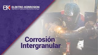 ¿Qué es la corrosión intergranular ElektroKorrosion [upl. by Aisayn482]