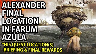 ELDEN RING  HOW TO SPAWN ALEXANDER IN FARUM AZULA amp LOCATION GUIDE ALEXANDER FINAL QUEST [upl. by Osithe]