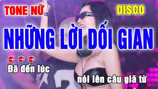 Những Lời Dối Gian Karoke Tone Nữ  Dissco [upl. by Doraj]