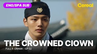 FULL•SUB The Crowned Clown 2018｜Ep02｜ENGSPA subbed kdrama｜yeojingoo leeseyoung kimsangkyung [upl. by Alyak]