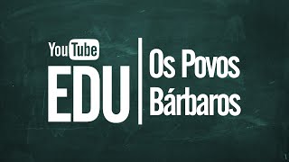 Minutos De História  OS POVOS BÁRBAROS [upl. by Dillie964]