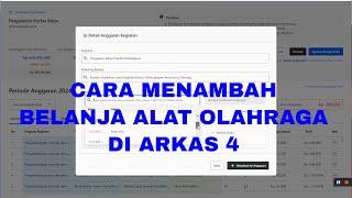 TATA CARA INPUT RKAS 2024 DI ARKAS 4  MENAMBAH ANGGARAN BELANJA PERALATAN OLAHRAGA [upl. by Sang]