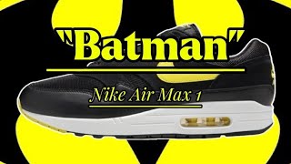 Nike Air Max 1 “Batman”  Detailed look  Price [upl. by Atteiram812]