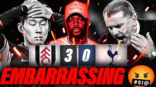 EXPRESSIONS LOSES IT THAT WAS AN EMBARRASSING PERFORMANCE🤬 Fulham 30 Tottenham EXPRESSIONS REACTS [upl. by Risan]