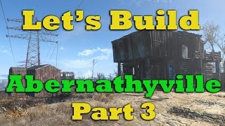 Fallout 4 Lets Build Abernathyville Pt 3 1000 to 2000 Subs Mega Project [upl. by Ulrick]