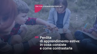 Arcipelago Educativo  Perdita di apprendimento estiva in cosa consiste e come contrastarla [upl. by Bellis]