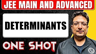 DETERMINANTS in One Shot All Concepts amp PYQs Covered  JEE Main amp Advanced [upl. by Whorton]