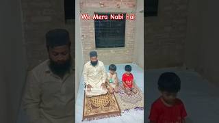 Wo Mera Nabi hai  Hindi Islamic naat videoshortsytshortsQuranshorif6666 [upl. by Aneleairam]