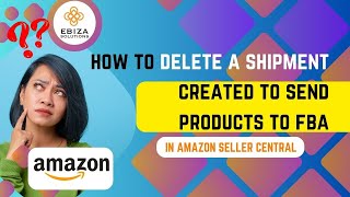 Amazon FBA Tutorial How to Delete a Shipment Plan in Seller Central StepbyStep Guide [upl. by Haskel742]