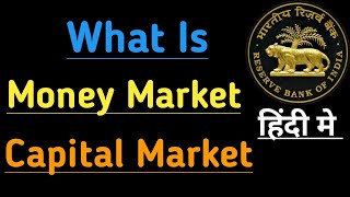 Money Market And Capital Market Explained In Hindi [upl. by Zeta]