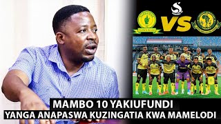 SALAMBA YANGA SC wanacheza vizuri zaidi ugenini • kwa MAMELODI waingie na mbinu hizi za kimafia [upl. by Namyac]