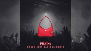 Prada  Cassö Edit Valexus Remix [upl. by Ennalorac]