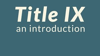 Title IX Introduction to Title IX at Brown University [upl. by Fugazy780]