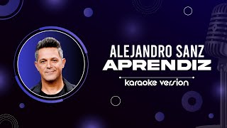 Alejandro Sanz  Aprendiz 🎤 Karaoke Version HD amp HiFi 🔊 [upl. by Kally]