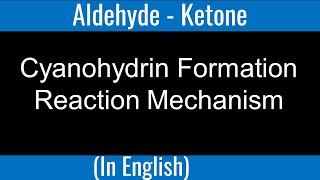 Cyanohydrin Formation Reaction Mechanism I Aldehyde I Ketone I IITIan Faculty [upl. by Eerrahs403]