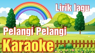 Pelangi Pelangi Karaoke Lirik Lagu Anak [upl. by Rockefeller]