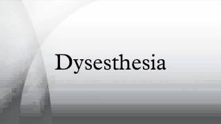 Dysesthesia [upl. by Raphaela]