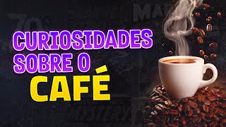 CURIOSIDADES SOBRE O CAFÉ [upl. by Quartet779]