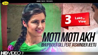 Bhupinder Gill Feat Jaswinder Jeetu  Moti Akh  New Punjabi Song 2023 Anand Music [upl. by Pavel]