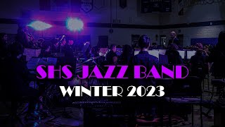 SHS Jazz Band Concert Winter 2023 [upl. by Icats]