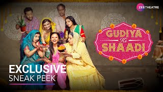 Exclusive Sneak Peek  Gudiya Ki Shaadi  Shweta Basu Prasad Virendra Saxena  Zee Theatre [upl. by Inoek550]