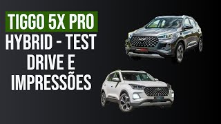 TIGGO 5X PRO E VERSÃO HÍBRIDA  PRIMEIRAS IMPRESSÕES E TEST DRIVE [upl. by Lengel]